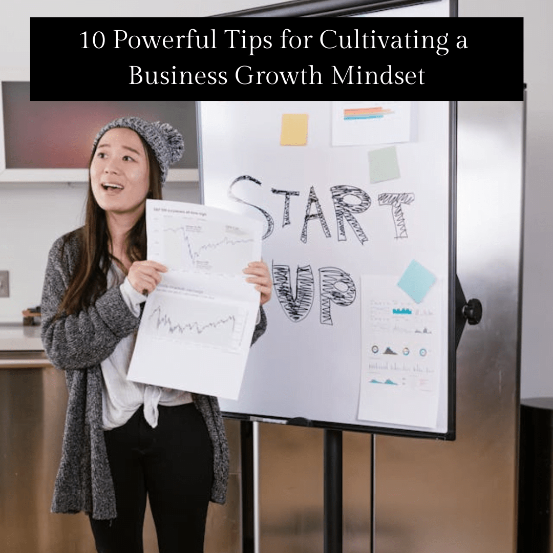 woman teaching a business proposal -Cultivating a Business Growth Mindset (10 Powerful Tips)