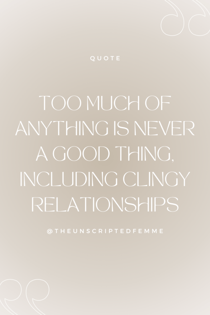 quote -Clingy Partner: 6 Tips to Find Balance in a Relationship 