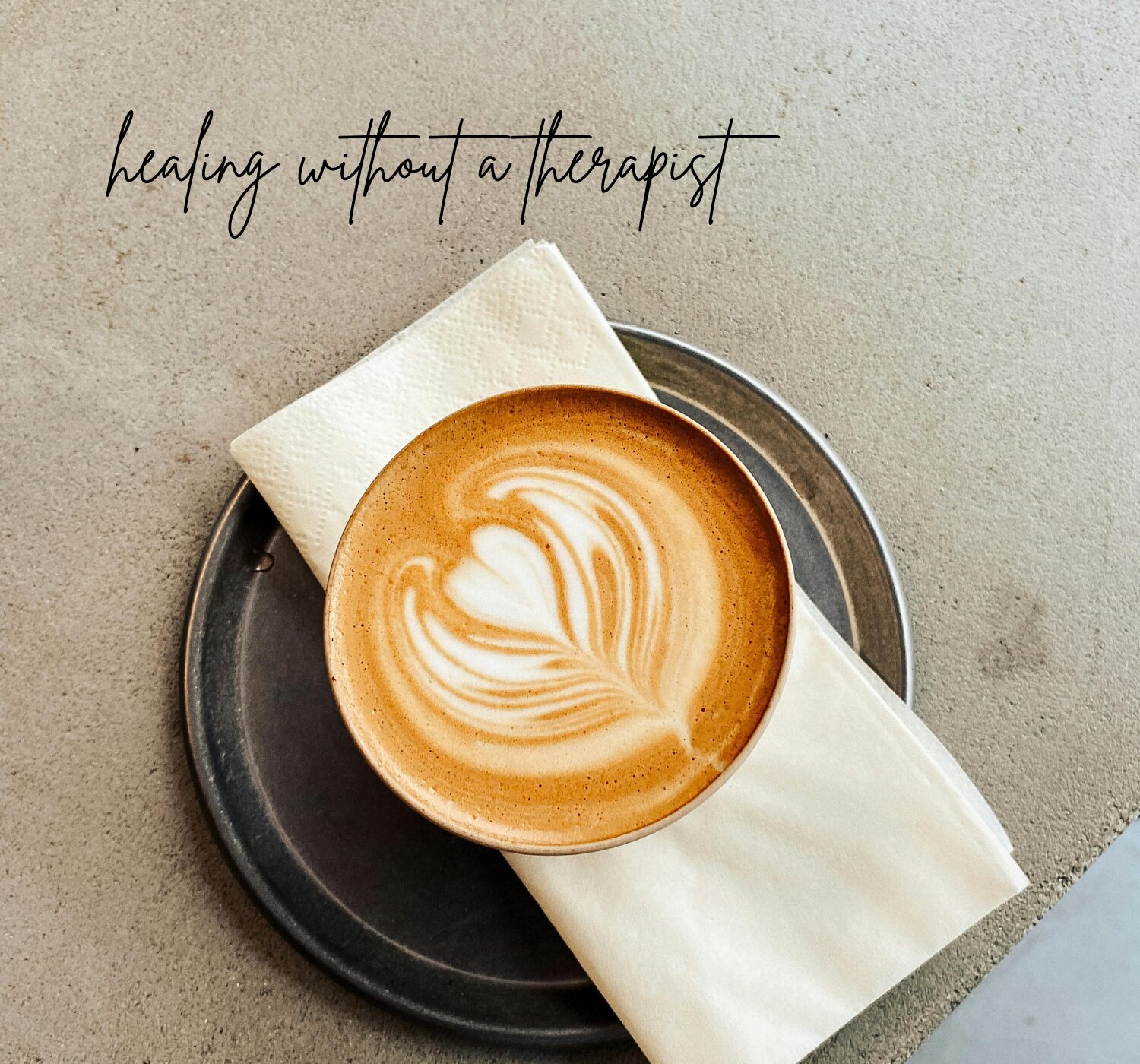 cup of coffee -56 Beautiful Mental Health Quotes: For Healing Without a Therapist