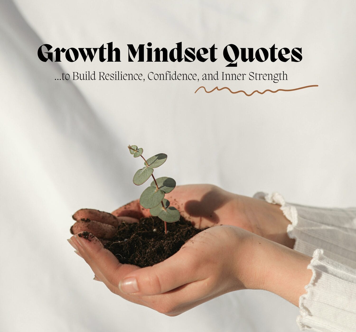 The Best 48 Growth Mindset Quotes to Build Resilience, Confidence, and Inner Strength